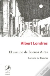 Capa do artigo El Camino De Buenos Aires. La Trata De Blancas 