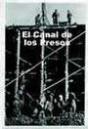 El Canal De Los Presos, 1940-1962 - Preview