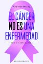 El Cancer No Es Una Enfermedad - Preview