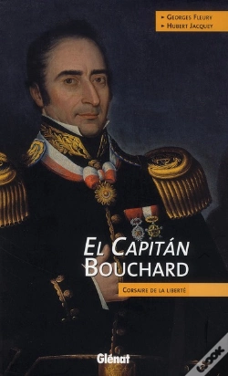 Capa do artigo El Capitán Bouchard ; Corsaire De La Liberté