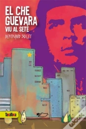 Capa do artigo El Che Guevara Viu Al Setè
