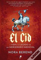 El Cid - A Vida e o Legado de um Mercenário Medieval