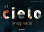 El Cielo Imaginado - Preview