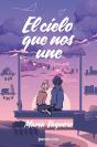 El Cielo Que Nos Une - Preview