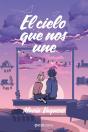 El Cielo Que Nos Une - Preview