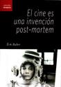 El Cine Es Una Invención Post-Mortem - Preview