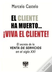 Capa do artigo El Cliente Ha Muerto. Viva El Cliente