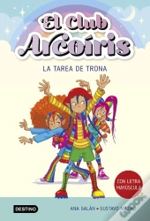 El Club Arcoiris 3. La Tarea De Trona