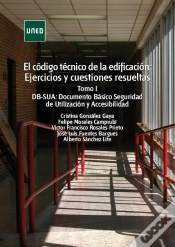 Capa do artigo El Código Técnico De La Edificación: Ejercicios Y Cuestiones Resueltas. Tomo I: Db-Sua: Documento Bá