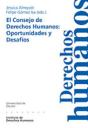 El Consejo De Derechos Humanos: Oportunidades Y Desaf?Os - Preview