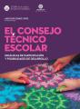 El Consejo Técnico Escolar: Dinámicas De Participación Y Posibilidades De Desarrollo - Preview