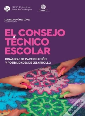 Capa do artigo El Consejo Técnico Escolar: Dinámicas De Participación Y Posibilidades De Desarrollo
