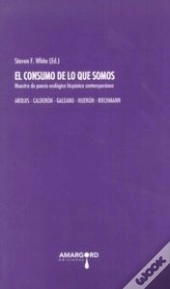 El Consumo De Lo Que Somos