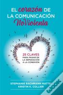 El Corazon De La Comunicacion Noviolenta