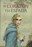 El Corazon Y La Espada (+12 Años)