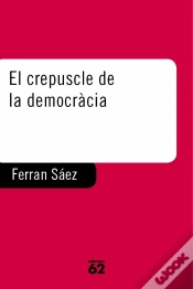 Capa do artigo El Crepuscle De La Democràcia