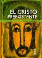 El Cristo Preexistente - Preview
