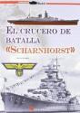 El Crucero De Batalla Scharnhorst - Preview