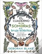 El Cuaderno De Las Sombras De La Bruja Eclectica