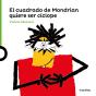 El Cuadrado De Modrian Quiere Ser Cíclope - Preview