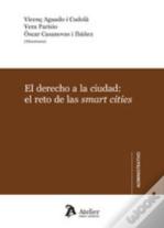 El Derecho A La Ciudad: El Reto De Las Smart Cities.