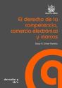 El Derecho De La Competencia, Comercio Electrónico Y Marcas - Preview