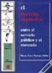 Capa do artigo El Derecho Deportivo. Entre El Servicio Público Y El Mercado