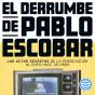 El Derrumbe De Pablo Escobar - Preview