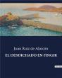 El Desdichado En Fingir - . - Preview