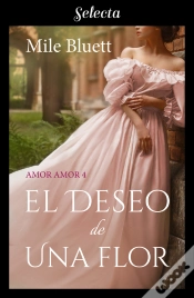 Capa do artigo El Deseo De Una Flor (Amor Amor 4)