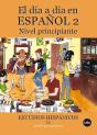 El Día A Día En Español 2: Nivel Principiante (Llibre + Cd-Rom) - Preview