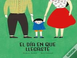 El Día En Que Llegaste