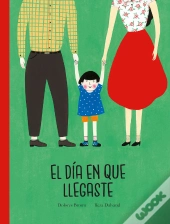 El Día En Que Llegaste