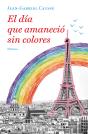 El Día Que Amaneció Sin Colores - Preview