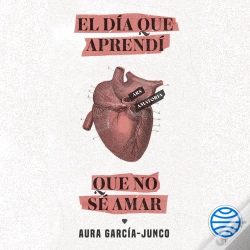 Capa do artigo El Día Que Aprendí Que No Sé Amar