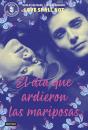 El Dia Que Ardieron Las Mariposas - Preview