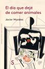 El Día Que Dejé De Comer Animales - Preview