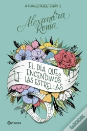 El Día Que Encendimos Las Estrellas