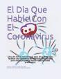 El Dia Que Hable Con El Coronavirus - Preview