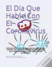 El Dia Que Hable Con El Coronavirus
