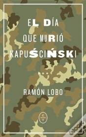 Capa do artigo El Día Que Murió Kapuscinski