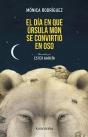 El Dia Que Ursula Mon Se Convirtio En Oso - Preview