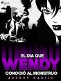 El Día Que Wendy Conoció Al Monstruo - Preview