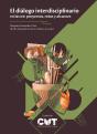 El Diálogo Interdisciplinario En Las Ies: Proyectos, Retos Y Alcances - Preview