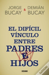 El Difícil Vínculo Entre Padres E Hijos