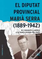 El Diputat Provincial Maria Serra (1889-1942)