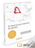 El Divorcio Por Violencia De Género (Papel + E-Book)