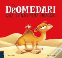 El Dromedari Que Tenia Mal Humor