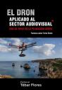 El Dron Aplicado Al Sector Audiovisual - Preview