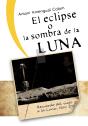 El Eclipse O La Sombra De La Luna - Preview
